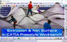 آشنایی با ابزارهای Extrusion و Net Surface در محیط FreeStyle کتیا